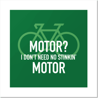 Motor? I Don't Need No Stinking Motor in green circle Posters and Art